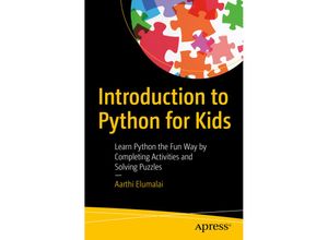 9781484268117 - Introduction to Python for Kids - Aarthi Elumalai Kartoniert (TB)