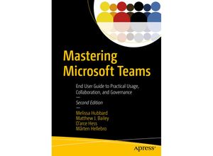 9781484268971 - Mastering Microsoft Teams - Melissa Hubbard Matthew J Bailey Darce Hess Mårten Hellebro Kartoniert (TB)