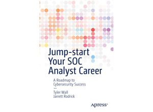 9781484269039 - Jump-start Your SOC Analyst Career - Tyler Wall Jarrett Rodrick Kartoniert (TB)