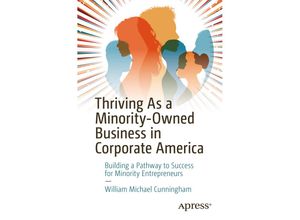 9781484272398 - Thriving As a Minority-Owned Business in Corporate America - William Michael Cunningham Kartoniert (TB)