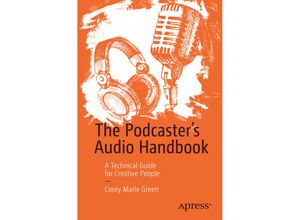 9781484273609 - The Podcasters Audio Handbook - Corey Marie Green Kartoniert (TB)