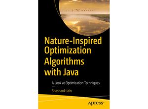 9781484274002 - Nature-Inspired Optimization Algorithms with Java - Shashank Jain Kartoniert (TB)