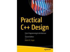 9781484274064 - Practical C++ Design - Adam B Singer Kartoniert (TB)