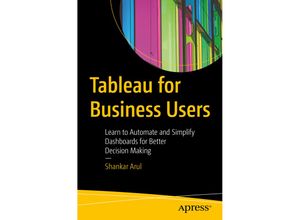 9781484277850 - Tableau for Business Users - Shankar Arul Kartoniert (TB)