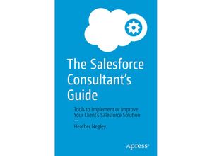 9781484279595 - The Salesforce Consultants Guide - Heather Negley Kartoniert (TB)