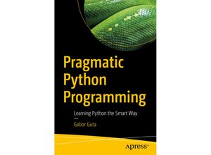 9781484281512 - Pragmatic Python Programming - Gabor Guta Kartoniert (TB)