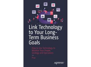 9781484282076 - Link Technology to Your Long-Term Business Goals - Praz Kartoniert (TB)