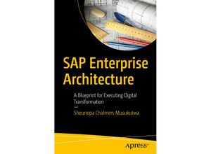 9781484285749 - SAP Enterprise Architecture - Sheunopa Chalmers Musukutwa Kartoniert (TB)