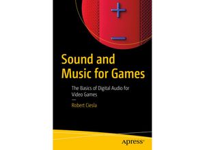 9781484286609 - Sound and Music for Games - Robert Ciesla Kartoniert (TB)