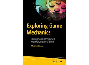 9781484288726 - Exploring Game Mechanics - Maithili Dhule Kartoniert (TB)