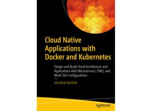 9781484288757 - Cloud Native Applications with Docker and Kubernetes - Jonathan Bartlett Kartoniert (TB)