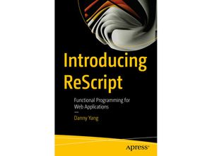 9781484288870 - Introducing ReScript - Danny Yang Kartoniert (TB)