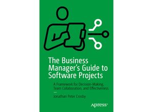 9781484292303 - The Business Managers Guide to Software Projects - Jonathan Peter Crosby Kartoniert (TB)