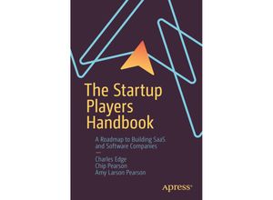 9781484293171 - The Startup Players Handbook - Charles Edge Chip Pearson Amy Larson Pearson Kartoniert (TB)