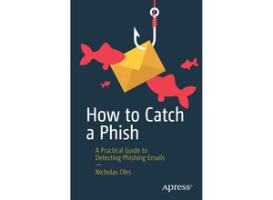 9781484293607 - How to Catch a Phish - Nicholas Oles Kartoniert (TB)