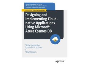 9781484295465 - Certification Study Companion Series   Designing and Implementing Cloud-native Applications Using Microsoft Azure Cosmos DB - Steve Flowers Kartoniert (TB)