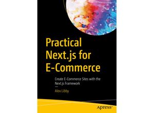 9781484296110 - Practical Nextjs for E-Commerce - Alex Libby Kartoniert (TB)