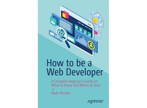 9781484296622 - How to be a Web Developer - Radu Nicoara Kartoniert (TB)