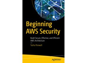 9781484296806 - Beginning AWS Security - Tasha Penwell Kartoniert (TB)