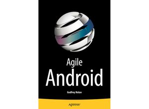 9781484297001 - Agile Android - Godfrey Nolan Kartoniert (TB)