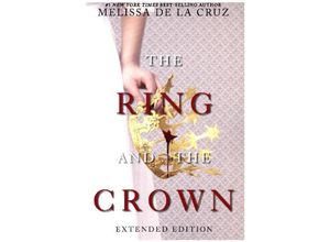 9781484799253 - The Ring and the Crown (Extended Edition) - Melissa De la Cruz Kartoniert (TB)