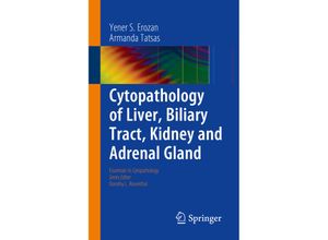 9781489975126 - Cytopathology of Liver Biliary Tract Kidney and Adrenal Gland - Yener S Erozan Armanda Tatsas Kartoniert (TB)