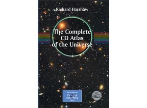 9781489997388 - The Patrick Moore Practical Astronomy Series   The Complete CD Guide to the Universe - Richard Harshaw Kartoniert (TB)