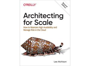 9781492057178 - Architecting for Scale - Lee Atchison Kartoniert (TB)