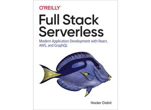 9781492059899 - Full Stack Serverless - Nader Dabit Taschenbuch