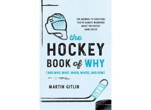 9781493070923 - The Hockey Book of Why (and Who What When Where and How) - Martin Gitlin Taschenbuch