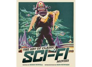 9781493071036 - The Art of Classic Sci-Fi Movies - Adam Newell Kim Newman Gebunden