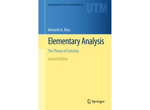 9781493901289 - Undergraduate Texts in Mathematics   Elementary Analysis - Kenneth A Ross Kartoniert (TB)