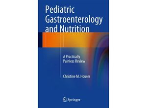 9781493904488 - Pediatric Gastroenterology and Nutrition - Christine M Houser Kartoniert (TB)