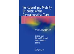 9781493914975 - Functional and Motility Disorders of the Gastrointestinal Tract Kartoniert (TB)