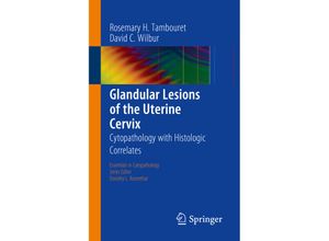 9781493919888 - Glandular Lesions of the Uterine Cervix - Rosemary H Tambouret David C Wilbur Kartoniert (TB)