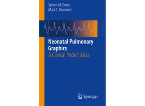 9781493920167 - Neonatal Pulmonary Graphics - MD Steven M Donn MD Mark C Mammel Kartoniert (TB)