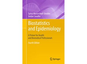 9781493921331 - Biostatistics and Epidemiology - Sylvia Wassertheil-Smoller Jordan Smoller Kartoniert (TB)