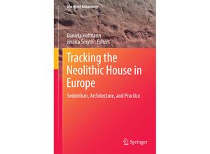 9781493921577 - One World Archaeology   Tracking the Neolithic House in Europe Kartoniert (TB)