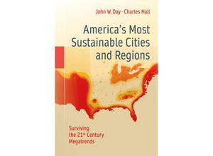 9781493932429 - Americas Most Sustainable Cities and Regions - John W Day Charles Hall Kartoniert (TB)