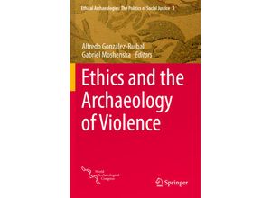 9781493937318 - Ethics and the Archaeology of Violence Kartoniert (TB)