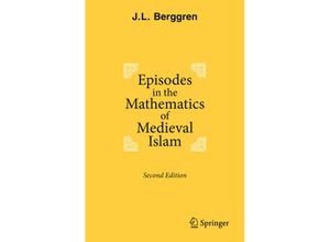 9781493937783 - Episodes in the Mathematics of Medieval Islam - J L Berggren Kartoniert (TB)