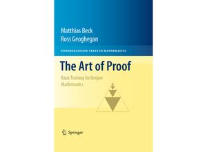 9781493940868 - Undergraduate Texts in Mathematics   The Art of Proof - Matthias Beck Ross Geoghegan Kartoniert (TB)