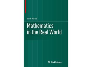 9781493948338 - Mathematics in the Real World - WD Wallis Kartoniert (TB)