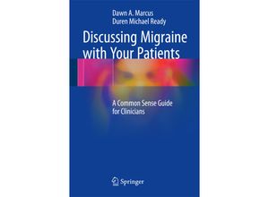 9781493964826 - Discussing Migraine With Your Patients - Dawn A Marcus Duren Michael Ready Kartoniert (TB)