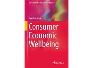 9781493967445 - International Series on Consumer Science   Consumer Economic Wellbeing - Jing Jian Xiao Kartoniert (TB)