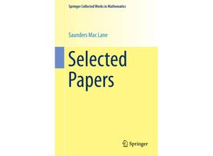 9781493972609 - Springer Collected Works in Mathematics   Selected Papers - Saunders Mac Lane Kartoniert (TB)