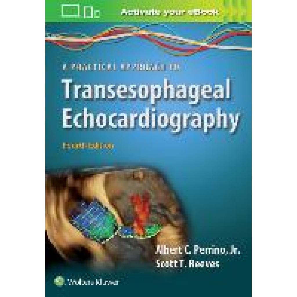 9781496383471 - Perrino Albert C A Practical Approach to Transesophageal Echocardiography