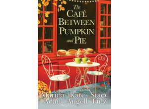 9781496733207 - The Café between Pumpkin and Pie - Marina Adair Kate Angell Stacy Finz Kartoniert (TB)