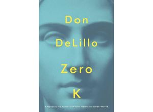 9781501138058 - Zero K - Don DeLillo Kartoniert (TB)