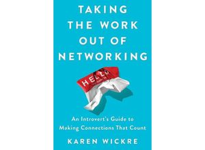 9781501199271 - Taking the Work Out of Networking - Karen Wickre Gebunden